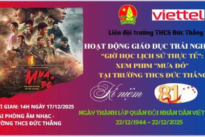 HOẠT ĐỘNG GIÁO DỤC TRẢI NGHIỆM XEM PHIM “MƯA ĐỎ”